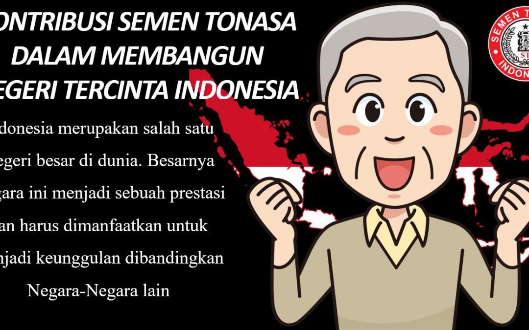 Kontribusi Besar Semen Tonasa Dalam Membangun Negeri Tercinta Indonesia