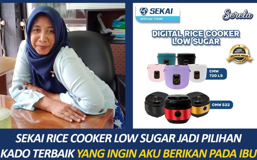 SEKAI Rice Cooker Low Sugar Jadi Pilihan Kado Terbaik Untuk Ibuku yang Menjalankan Gaya Hidup Sehat